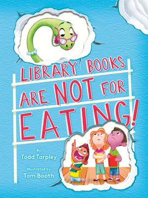 cover image of Library Books Are Not for Eating!